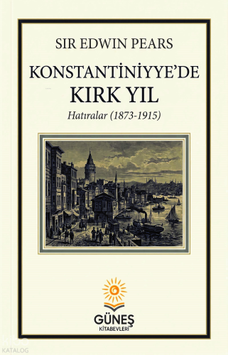 Konstantiniyye’de Kırk Yıl