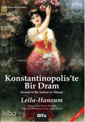 Konstantinopoliste Bir Dram; Harem ve Bir Sultanın Ölümü