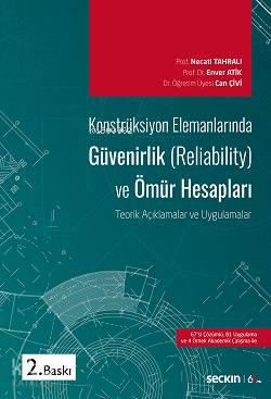 Konstrüksiyon Elemanlarında Güvenirlik (Reliability) ve Ömür Hesapları