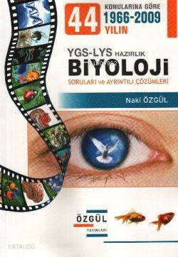 Konularına göre 1966-2009 Yılın YGS-LYS Biyoloji Soruları ve Ayrıntılı Çözümleri