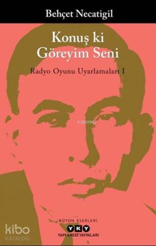 Konuş ki Göreyim Seni; Radyo Oyunu Uyarlamaları 1
