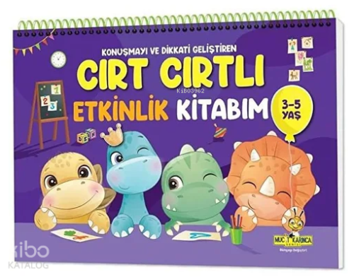 Konuşma ve Dikkati Geliştiren Cırt Cırtlı Etkinlik Kitabım (3 - 5 Yaş)