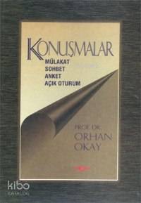 Konuşmalar; Mülakat, Sohbet, Anket, Açık Oturum