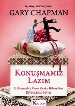 Konuşmamız Lazım; Evlenmeden Önce Keşke Bilseydim Diyeceğiniz Şeyler