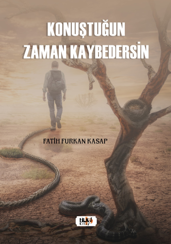 Konuştuğun Zaman Kaybedersin - Kitapiks.com