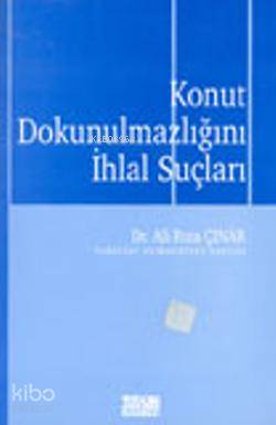 Konut Dokunulmazlığını İhlal Suçları