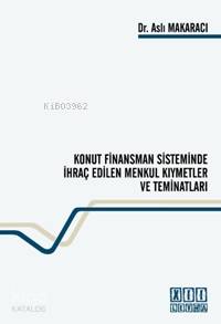 Konut Finansman Sisteminde İhraç Edilen Menkul Kıymetler ve Teminatlar