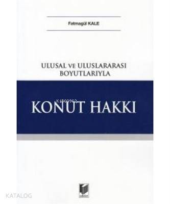 Konut Hakkı Ulusal ve Uluslararası Boyutlarıyla