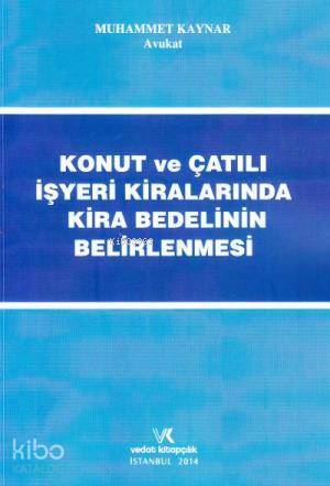 Konut ve Çatı İşyeri Kiralarında Kira Bedelinin Belirlenmesi