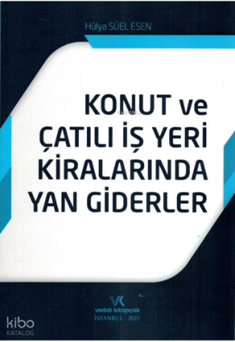 Konut ve Çatılı İş Yeri Kiralarında Yan Giderler