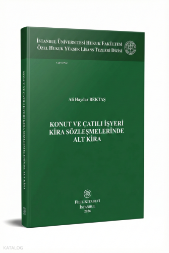 Konut ve Çatılı İşyeri Kira Sözleşmelerinde Alt Kira