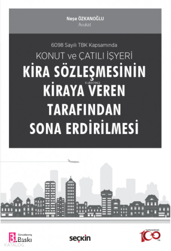 Konut ve Çatılı İşyeri Kira Sözleşmesinin Kiraya Veren Tarafından Sona Erdirilmesi