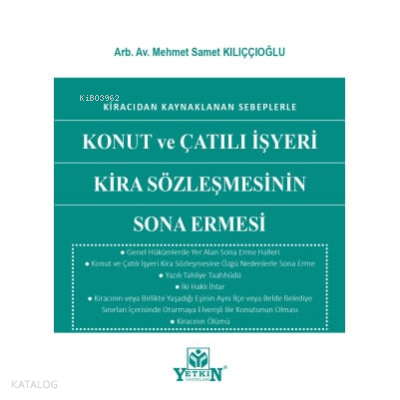 Konut ve Çatılı İşyeri Kira Sözleşmesinin Sona Ermesi