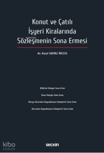 Konut ve Çatılı İşyeri Kiralarında Sözleşmenin Sona Ermesi