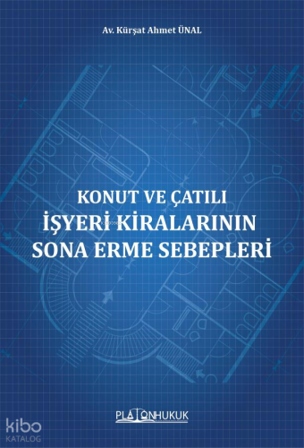 Konut ve Çatılı İşyeri Kiralarının Sona Erme Sebepleri
