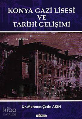 Konya Gazi Lisesi ve Tarihi Gelişimi