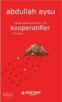 Kooperatifler; Yemek Yemek Politik Bir İştir - Kitapiks.com