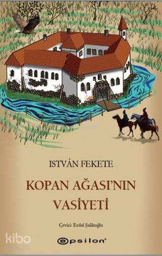 Kopan Ağası'nın Vasiyeti - Kitapiks.com