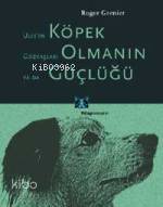 Köpek Olmanın Güçlüğü