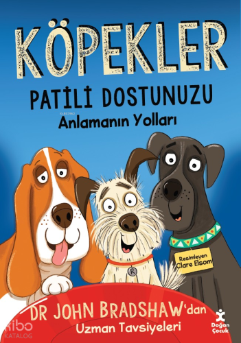 Köpekler;Patili Dostunuzu Anlamanın Yolları