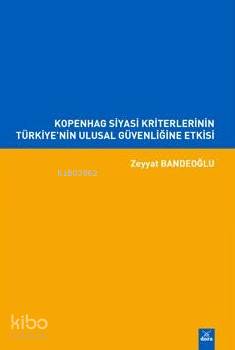 Kopenhag Siyasi Kriterlerinin Türkiye'nin Ulusal Güvenliğine Etkisi