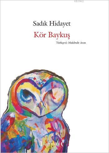Kör Baykuş - Kitapiks.com