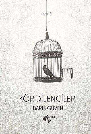 Kör Dilenciler - Kitapiks.com