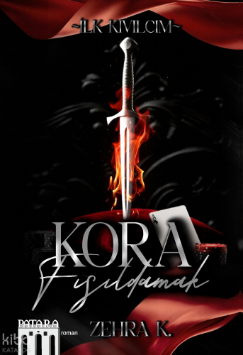 Kora Fısıldamak;İlk Kıvılcım