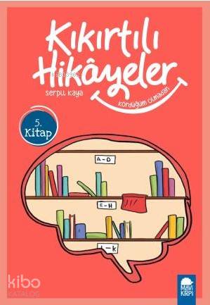 Kördüğüm Olmadan - Kıkırtılı Hikayeler 5. Kitap; 3 Sınıf Okuma Kitabı