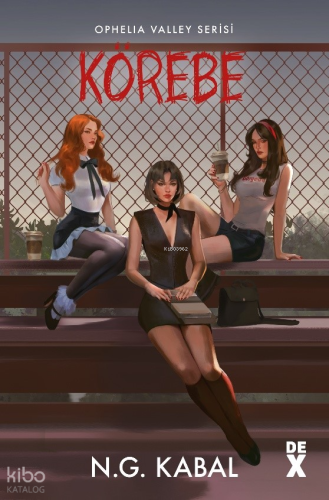 Körebe;Ophelia Valley Serisi 3