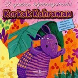 Korkak Kahraman; El Yazısı Öğreniyorum