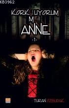 Korkmuyorum Anne 1 - Kitapiks.com