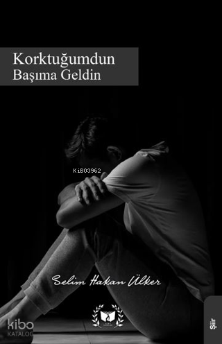 Korktuğumdun Başıma Geldin