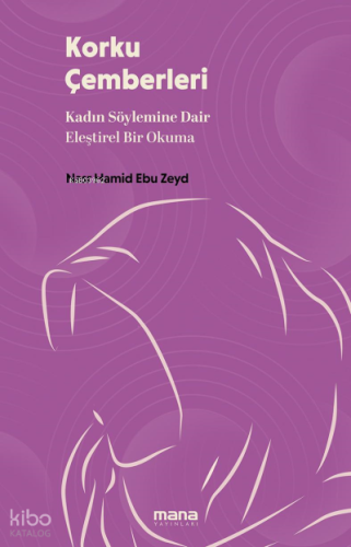 Korku Çemberleri;Kadın Söylemine Dair Eleştirel Bir Okuma