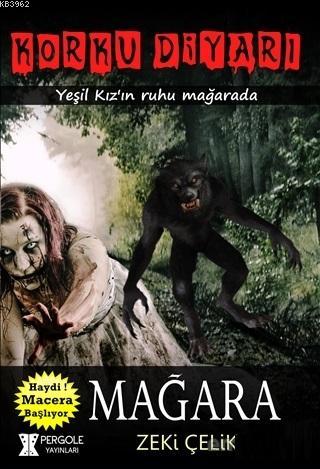Korku Diyarı Mağara; Yeşil Kız'ın Ruhu Mağarada