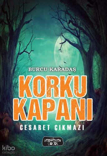 Korku Kapanı – Cesaret Çıkmazı