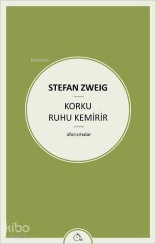 Korku Ruhu Kemirir; Aforizmalar