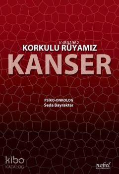 Korkulu Rüyamız Kanser