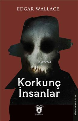 Korkunç İnsanlar - Kitapiks.com