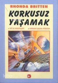 Korkusuz Yaşamak