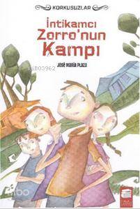 Korkusuzlar; İntikamcı Zorro'nun Kampı (12-16 Yaş)