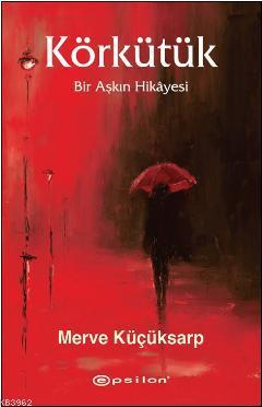 Körkütük; Bir Aşkın Hikayesi