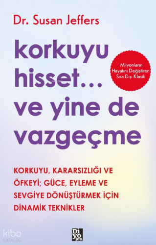 Korkuyu Hisset... ve Yine de Vazgeçme