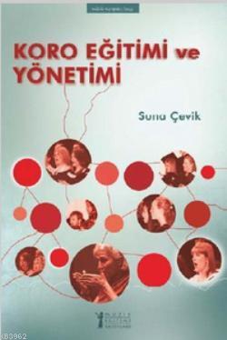 Koro Eğitimi ve Yönetimi - Kitapiks.com