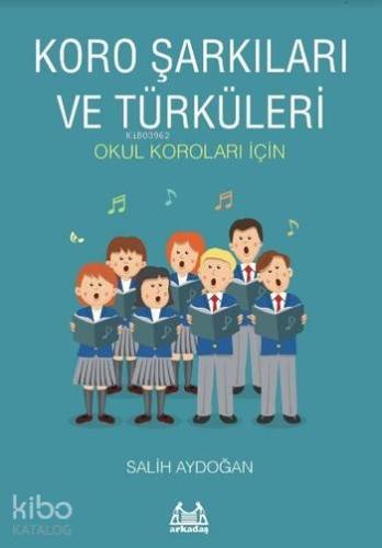Koro Şarkıları ve Türküleri