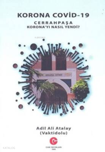 Korona Covid-19 Cehrahpaşa Korona’Yı Nasıl Yendi