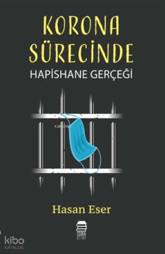Korona Sürecinde Hapishane Gerçeği
