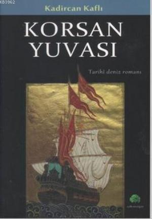 Korsan Yuvası; Tarihi Deniz Romanı