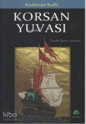 Korsan Yuvası; Tarihi Deniz Romanı