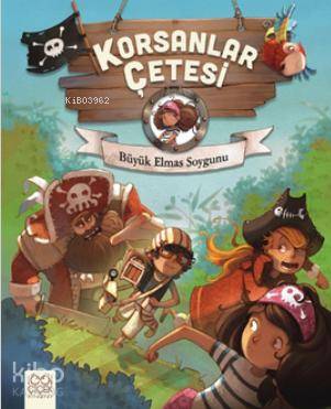 Korsanlar Çetesi - Büyük Elmas Soygunu - Kitapiks.com